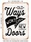 DECORATIVE METAL SIGN - Old Ways Wont Open New Doors - 3 - Vintage Rusty Look